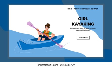 girl kayaking vector. kayak sport, water adventure, canoe active, kayaking vacation, activity sea, lifestyle leisure girl kayaking web flat cartoon illustration