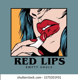 Girl with lipstick and red lips comic look illustration with slogan red lips empty souls