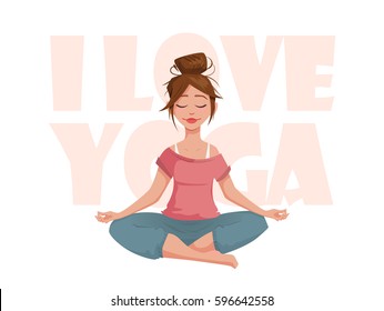 The Girl In The Lotus Pose Meditates. I Love Yoga. A Girl Character In A Yoga Pose.