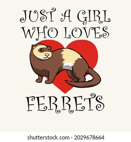 girl loves ferrets funny saying rodent pet throw pillow cover 8 x 8 design vector illustration for use in design and print wall art poster canvas