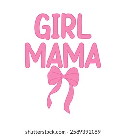 Girl mama- Mother's Day T-shirt design, Mom Mama Mummy T-shirt Design