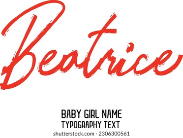 Girl Name Beatrice Cursive Handwritten Brush Typography Text