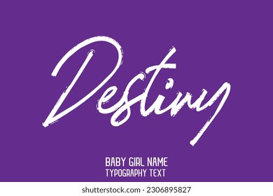 Girl Name Cursive Handwritten Brush Typography Text Destiny