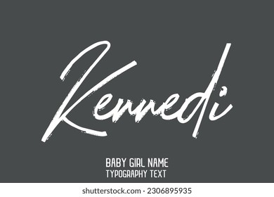 Girl Name Cursive Handwritten Brush Typography Text Kennedi