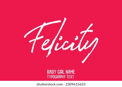 Girl Name Cursive Handwritten Brush Typography Text Felicity