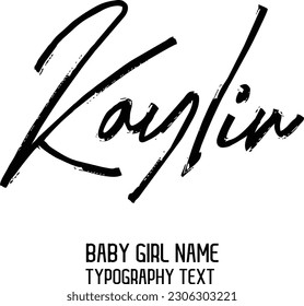 Girl Name Kaylin Cursive Handwritten Brush Typography Text