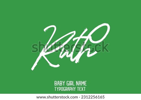 Girl Name Ruth Cursive Handwritten Brush Typography Text