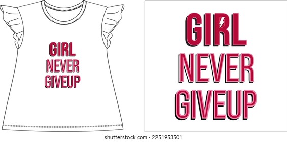 Girl NEVER GIVE UP
t shirt graphic design vector illustration 
