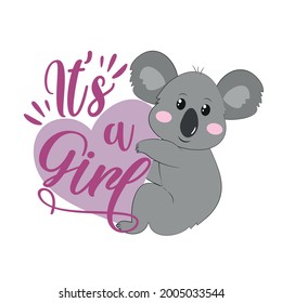It's a girl- newborn greeting with cute koala. Good for textile print, poster, greeting card, gender reveral party, baby shower and other gifts design.