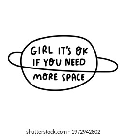 Girl it's ok if you need more space. Hand drawn vector illustration on white background.   