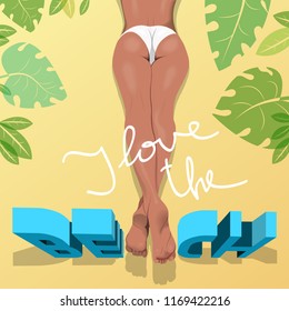 Girl on the beach. Women's legs. The writing-I love beach. Lettering.