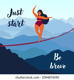 Girl on slackline in the mountains. Just start be brave inspirational text. Keep your balance. Poster for motivation and inspiration. Female in swimsuit on the rope, balancing. Vector illustration