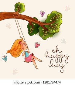 Girl on tree swing. Hapy life concept. "Oh happy day" lettering