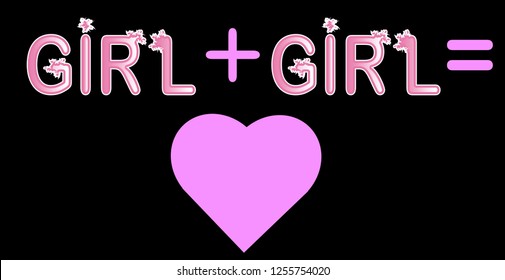 Girl plus girl - inscription in pink letters, lgtb concept