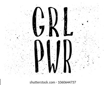 Girl power black and white quote. Grl pwr, feminism lettering. Womens right. Female symbols. Vector hand drawn illustration. Can be used as print for poster, t shirt, postcard.