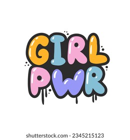 Girl power. Cartoon slogan sticker in 90s and 00s pink girly style. Cute y2k bubble lettering for tee t shirt and sweatshirt. Urban graffiti with spray grunge effects. Hipster graphic street art