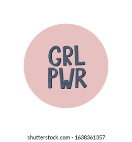 Girl power circle round sticker quote feminist lettering inspiration graphic design typography symbol element. Hand written card. Simple vector sign. Protest against patriarchy sexism female