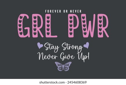 Girl power college style vintage slogan typography. Vector illustration design for slogan tee, t shirt, fashion print, poster, sticker, card and other uses.