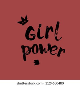 Girl Power composition with grunge texture. Handwritten lettering. Vector illustration.