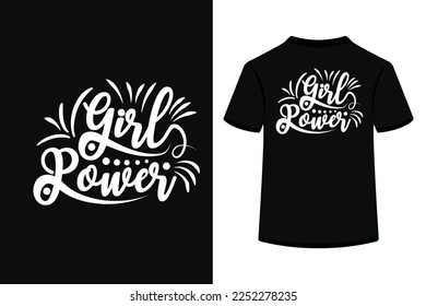 Girl Power Creative Typography T Shirt Design this an editable and printable vector eps file