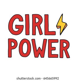 Girl power. Feminism quote, woman motivational slogan. Vector illustration. Phrase for posters, t-shirts and cards.