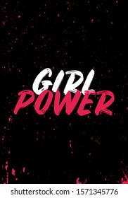 girl power, feminist quotes. apparel tshirt design. grunge brush style illustration