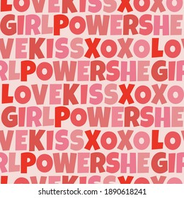 Girl Power feministic typography seamless pattern Shades of red bold feminisms text love xoxo kiss she backdrop . Woman fashion lettering vector illustration