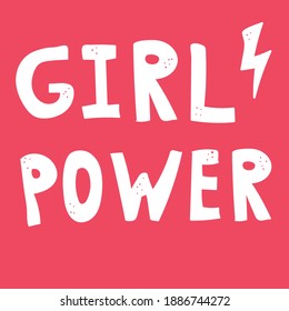 Girl Power. Graphic design element. Feminist quote. Can be used as print for poster, t shirt, postcard.
