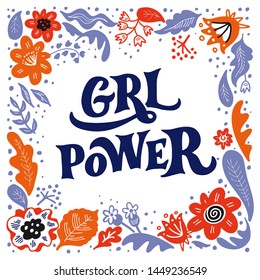 Girl Power GRL PWR hand drawn vector motivational lettering. phrase inside floral frame drawing. inspirational inscription. Border with flowers. Greeting card, poster template