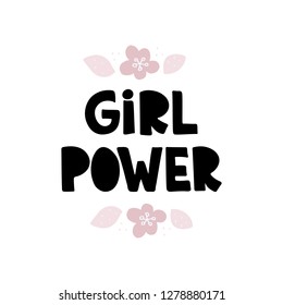 Girl Power - hand drawn lettering. Feminism quote. T shirts design. Motivational slogan. For posters, cards. Vector illustration.