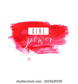 Girl Power hand drawn letteringe badge. Watercolor paint pink design element. Vector sign of feminism movement, gender equality. Ink dry brush stroke, stain, blot, splatter, splash texture background.