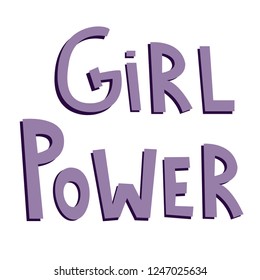 Girl power, hand drawn vector lettering,
feminists slogan, simple cartoon style