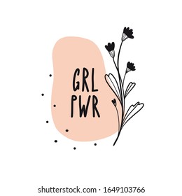 Girl power. Hand drawn woman motivational quote with flowers. Cute vector inspirational typography for posters, t-shirt prints, cards, banners. Feminism slogan. Floral digital sketch style design