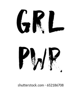 Girl Power Hand Lettering Sign. Hand Drawn Feminist Slogan. Dry Brush.