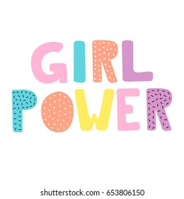 Girl power hand lettering sign. Hand drawn feminist slogan.