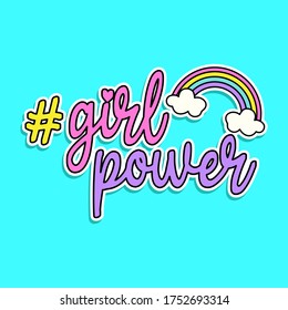 GIRL POWER HANDWRITING AND COLORFUL TEXT WITH A RAINBOW, SLOGAN PRINT VECTOR