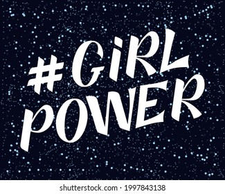 Girl power handwritten inscription on starry sky background. GRL PWR hand lettering. Feminist slogan. Empowering phrase, saying. Modern illustration for t-shirt, sweatshirt, or other apparel print.