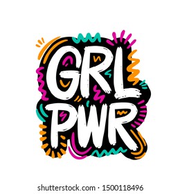 Girl power inscription handwritten. GRL PWR hand lettering. Feminist slogan, phrase or quote. Modern vector illustration for t-shirt, sweatshirt or other apparel print.
