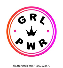 GIRL POWER inscription handwritten. GRL PWR hand lettering. Feminist print with slogan, phrase or quote. Modern vector illustration for t-shirt, sweatshirt or other apparel print.