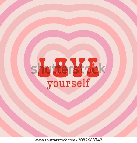 Girl power inspiration quote vector illustration. Love yourself phrase. Red pink retro concentric hearts background girly poster. Feminine social media post.