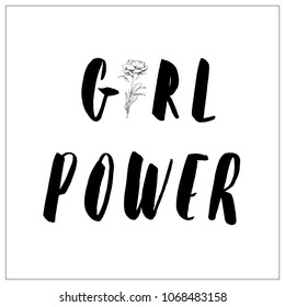 Girl Power - inspirational quote poster design. Hand lettered text in black with peony on white.