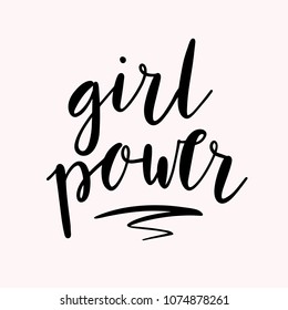 Girl Power. Inspirational quote poster design. Modern brush calligraphy. Graphic design element. Feminist movement.