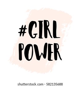 Girl Power - inspirational quote poster design. Hand lettered text in black with pale pink brush stroke on white.