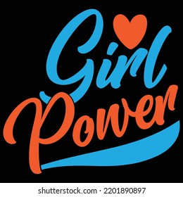 Girl Power Inspire Graphic, Best Friends Gift For Women, Girl Lover Gift Ideas Vector Illustration