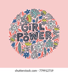 Girl power lettering design with flowers. Inspirational quote, feminism quote. Phrase for posters, t-shirts and wall art. Vector design.