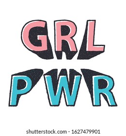 Girl power lettering. GRL PWR feminist motivational slogan on white background isolated. Stock Vector Illustration. Vector illustration for t shirt, sweatshirt or other apparel print. 