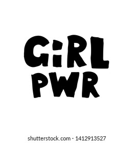 Girl power lettering phrase. Vector illustration in simple style. Feminism quote and woman motivational slogan. Stylish print for poster or t-shirt.