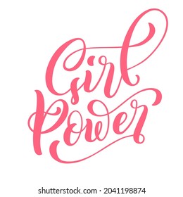 Girl power lettering for t-shirts, posters and wall art. Feminist sign handwritten. Template tagline for breast cancer awareness month. Vector illustration.