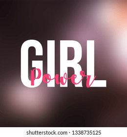 girl power. Life quote with modern background vector illustration