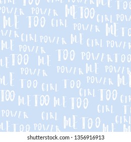 Girl power Me too vector illustration pattern with lettering White lettering on a blue background.